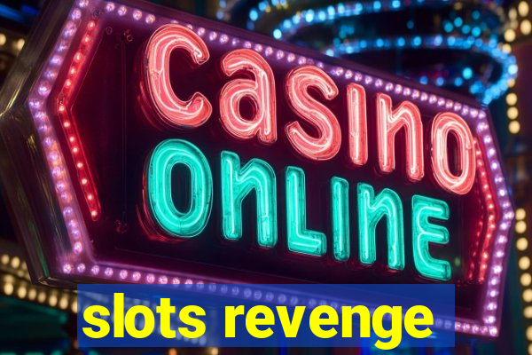 slots revenge